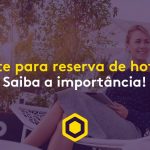 Reserva de hotel: a importância de um site com serviço eficiente