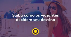 Descubra como os viajantes decidem seus destinos e como colocar seu hotel ou pousada na rota dos hóspedes